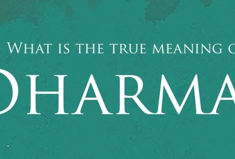 What is Dharma? What is the Meaning of Dharma?