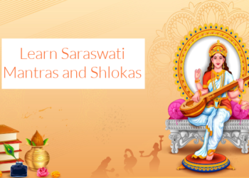 Learn Saraswati Mantras and Shlokas