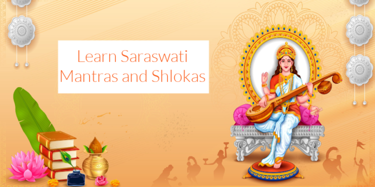 Learn Saraswati Mantras and Shlokas