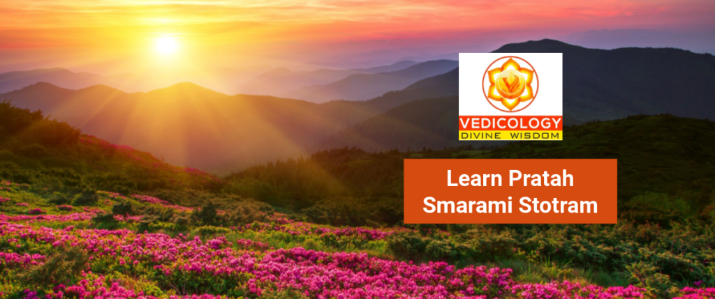 Learn Pratah Smarami online with Vedicology India
