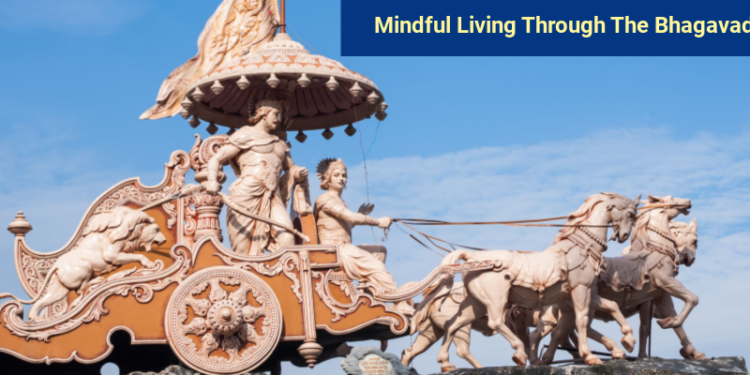 Mindful Living Through the Bhagavad Gita